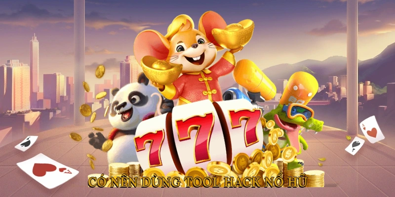 tool hack game nổ hũ