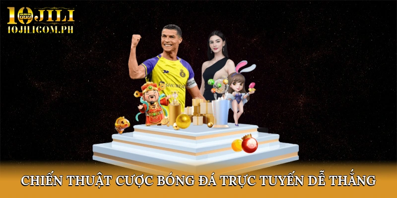 Cược bóng đá trực tuyến dễ thắng