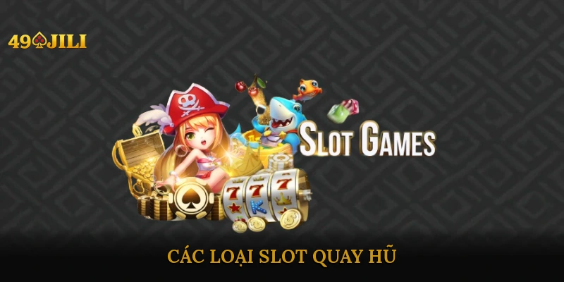 Slot quay hũ