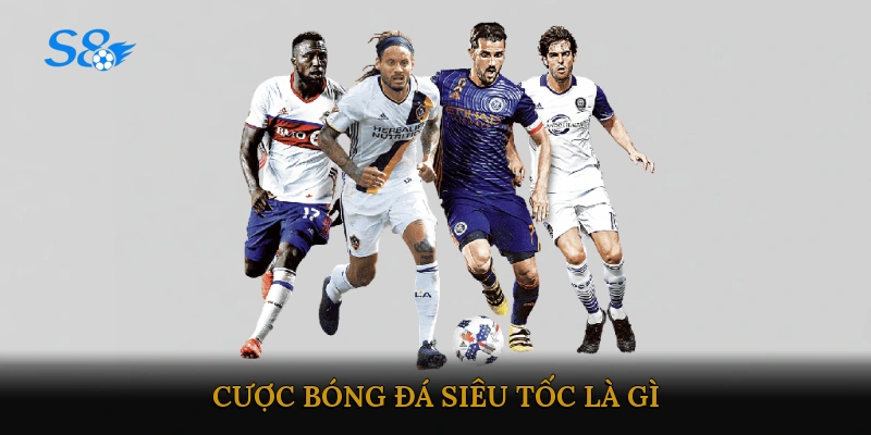 Cược bóng đá siêu tốc