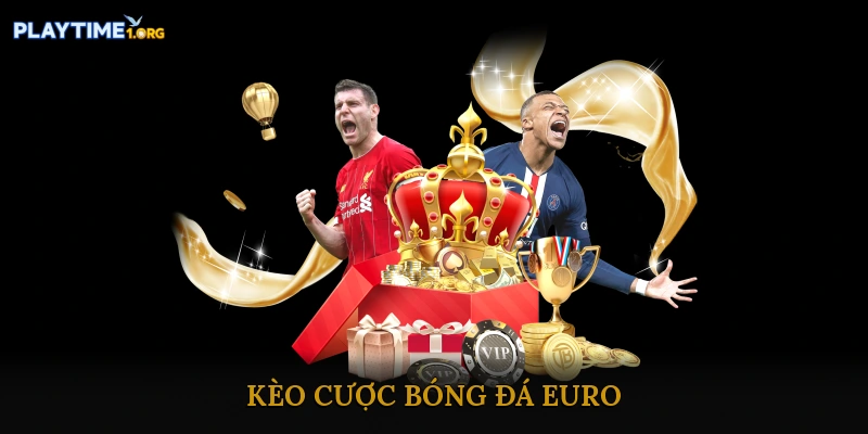kèo cược bóng đá Euro