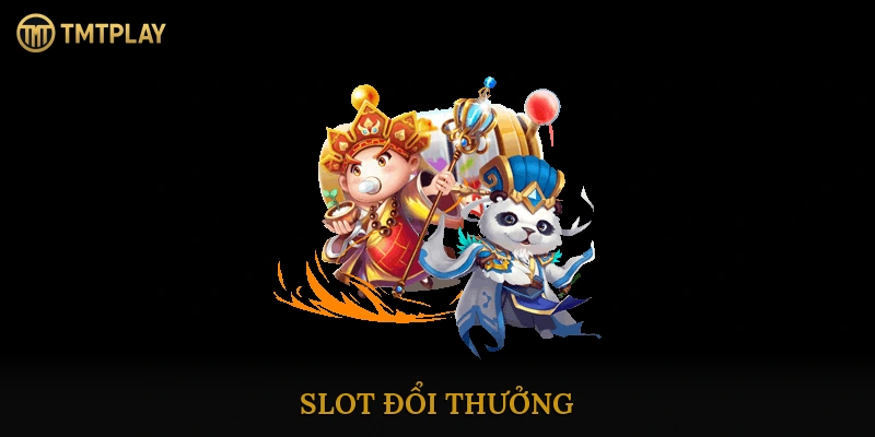 Slot đổi thưởng