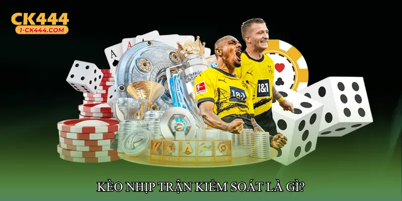 Kèo nhịp trận kiểm soát