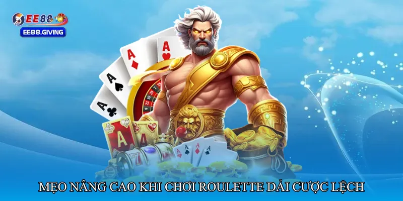 Roulette dải cược lệch