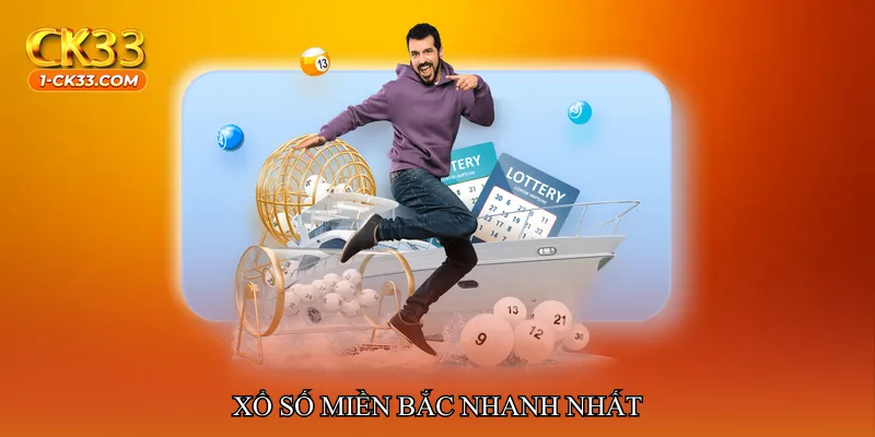 Xổ số miền Bắc nhanh nhất